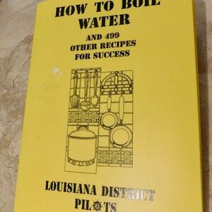 HOW TO BOIL WATER & 499 recipes _ Rare Louisiana District Pilots Cookbook